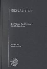 Sexualities and their futures Critical concepts in sociology : Sexualities : critical concepts in sociology
