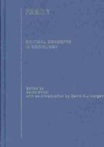 Family patterns and processes Family : critical concepts in sociology