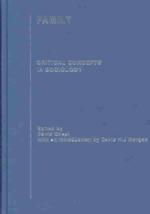 Family and society Family : critical concepts in sociology