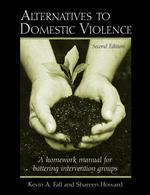 Alternatives to domestic violence a homework manual for battering intervention groups