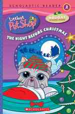 Littlest pet shop, the night before Christmas Scholastic reader