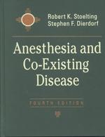Anesthesia and co-existing disease 4th ed.