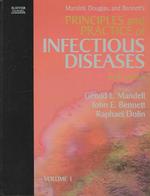 Mandell, Douglas, and Bennett's principles and practice of infectious diseases. - 6th ed. v. 1