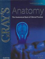 Gray's anatomy. - 39th ed. The anatomical basis of clinical practice