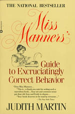 Miss Manners' guide to excruciatingly correct behavior : pbk