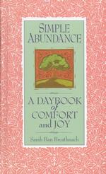 Simple abundance a daybook of comfort and joy