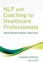 NLP and coaching for healthcare professionals developing expert practice.