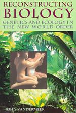 Reconstructing biology genetics and ecology in the new world order