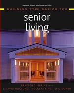Building type basics for senior living : Cloth Building type basics series / Stephen A. Kliment, series founder and editor