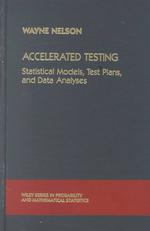 Accelerated testing statistical models, test plans and data analysis Wiley series in probability and mathematical statistics