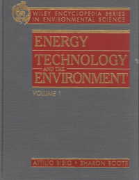 Encyclopedia of energy technology and the environment 1 Wiley encyclopedia series in environmental science. A Wiley-Interscience publication