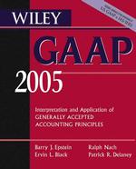 Wiley GAAP 2005 interpretation and application of generally accepted accounting principles