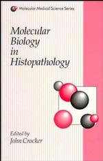 Molecular biology in histopathology Molecular medical science series