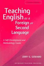 Teaching English as a foreign or second language a teacher self-development and methodology guide