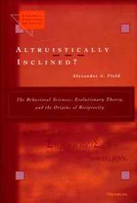 Altruistically inclined? the behavioral sciences, evolutionary theory, and the origins of reciprocity Economics, cognition, and society