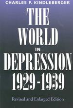 The world in depression, 1929-1939 Rev. and enl. ed. History of the world economy in the twentieth century ; v.