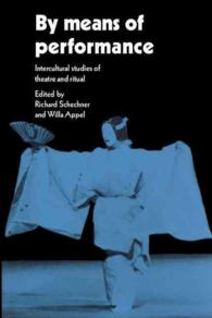 By means of performance intercultural studies of theatre and ritual