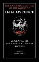 England, my England and other stories : hbk The Cambridge edition of the letters and works of D.H. Lawrence