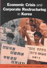 Economic crisis and corporate restructuring in Korea reforming the chaebol Cambridge Asia-Pacific studies