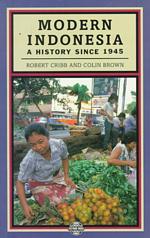 Modern Indonesia : pbk a history since 1945 The postwar world