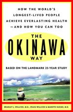 The Okinawa Program How the World's Longest-Lived People Achieve Everlasting Health -- And How You Can Too