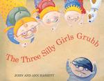 The three silly girls Grubb Walter Lorraine books