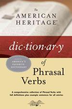 The American heritage dictionary of phrasal verbs