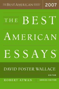 The best American essays 2007 : pbk The best American series / Burkhard Bilger, series editor