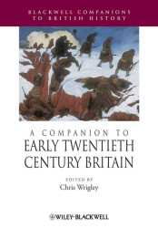 A companion to early twentieth-century Britain Blackwell companions to British history