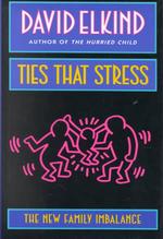 Ties that stress the new family imbalance