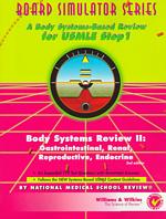 Body systems review II gastrointestinal, renal, reproductive, endocrine 2nd ed. Board simulator