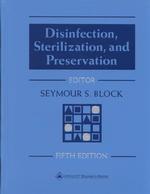 Disinfection, sterilization, and preservation 5th ed.