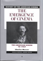 The emergence of cinema the American screen to 1907 History of the American cinema ; v. 1