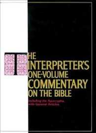 The Interpreter's one volume commentary on the Bible Regular ed introduction and commentary for each book of the Bible including the Apocrypha, with general articles