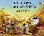 Badger's parting gifts