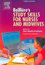 Bailliṕre's study skills for nurses and midwives. - 3rd ed. : pbk