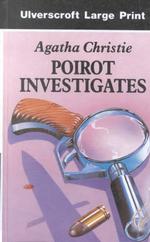 Poirot investigates. - Large print ed. Ulverscroft large print series