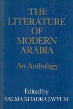 The Literature of modern Arabia an anthology