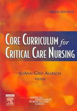 Core curriculum for critical care nursing. - 6th ed.
