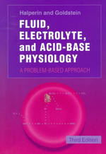 Fluid, electrolyte, and acid-base physiology a problem-based approach. 3rd ed