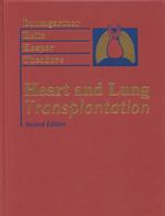 Heart and lung transplantation 2nd ed.
