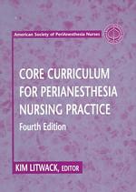 Core curriculum for perianesthesia nursing practice. American society of perianesthesia nurses.