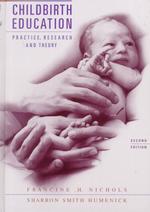 Childbirth education practice, research & theory. - 2nd ed.