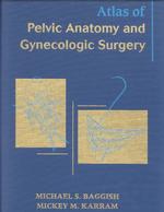 Atlas of pelvic anatomy and gynecologic surgery illustrated by Joe Chovan