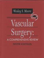 Vascular surgery a comprehensive review 6th ed.