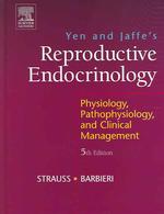 Yen and Jaffe's reproductive endocrinology physiology, pathophysiology, and clinical management. - 5th ed.