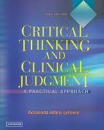 Critical thinking and clinical judgement a practical approach. - 3rd ed.