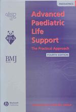 Advanced paediatric life support the practical approach. - 4th ed.