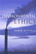 Environmental ethics : pbk an overview for the twenty-first century