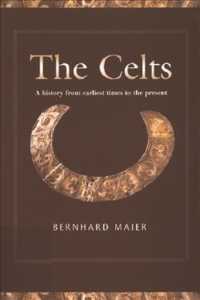 The Celts a history from earliest times to the present
